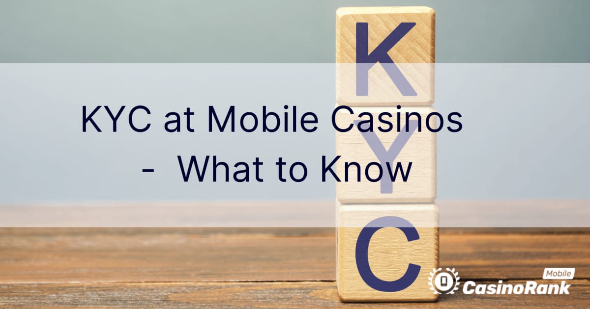 KYC in mobilen Casinos – Was Sie wissen sollten