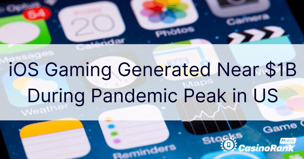 iOS-Gaming generierte wÃ¤hrend des Pandemie-HÃ¶hepunkts in den USA fast 1 Milliarde US-Dollar
